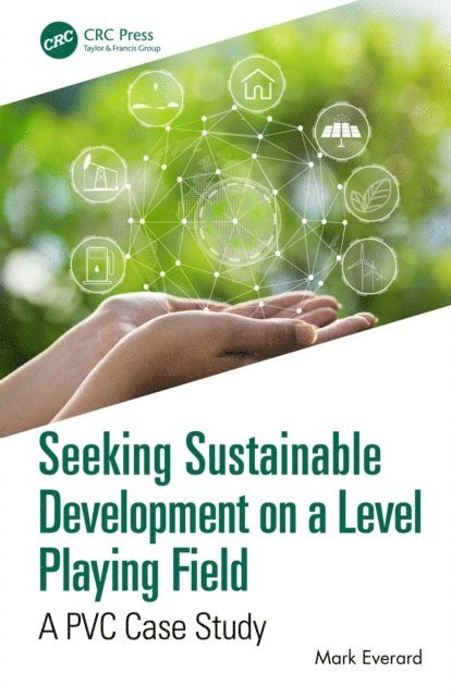 Mark Everard - Seeking Sustainable Development on a Level Playing Field, E-bok