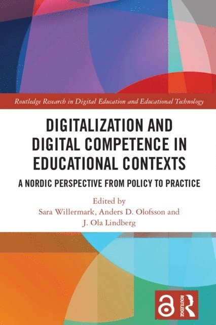 J. Ola Lindberg, Anders D. Olofsson, Sara Willermark - Digitalization and Digital Competence in Educational Contexts, E-bok