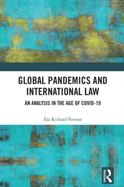 Ilja Pavone - Global Pandemics and International Law, E-bok. Tillgänglighet: Lägg i varukorg