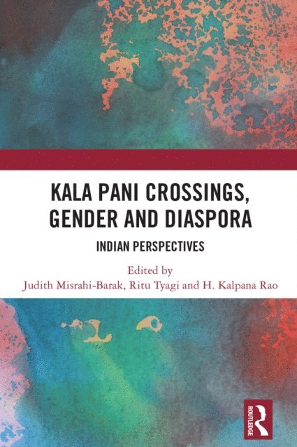H. Kalpana, Ritu Tyagi, Judith Misrahi-Barak - Kala Pani Crossings, Gender and Diaspora, E-bok