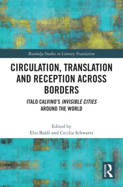 Cecilia Schwartz, Elio Baldi - Circulation, Translation and Reception Across Borders, E-bok
