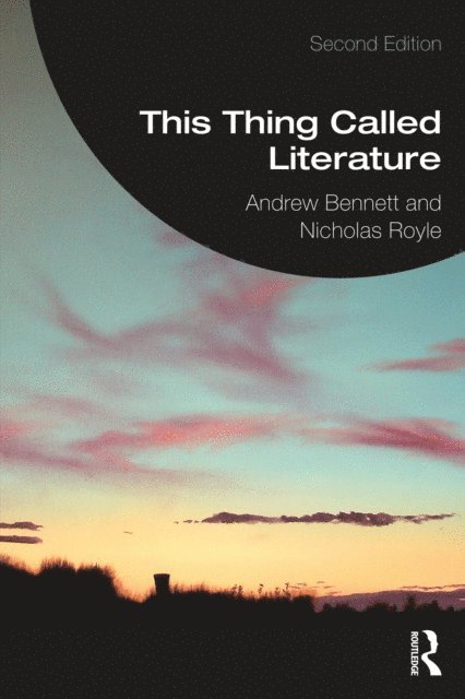 Nicholas Royle, Andrew Bennett - This Thing Called Literature, E-bok