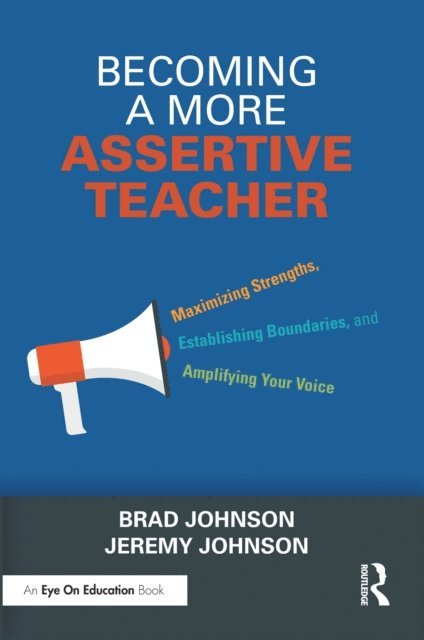 Jeremy Johnson, Brad Johnson - Becoming a More Assertive Teacher, E-bok
