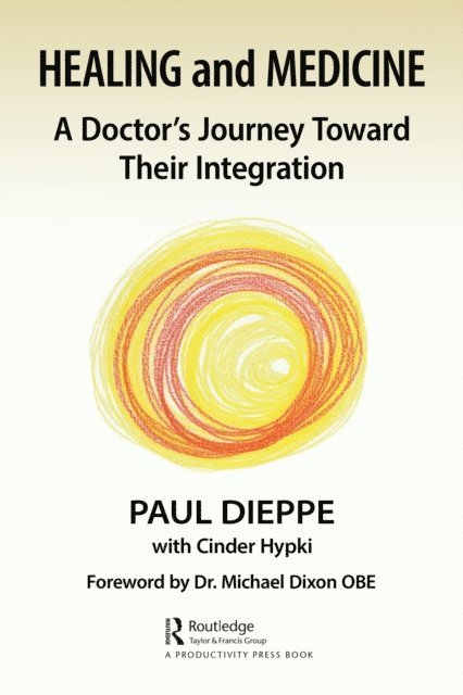 Paul Dieppe - Healing and Medicine, E-bok