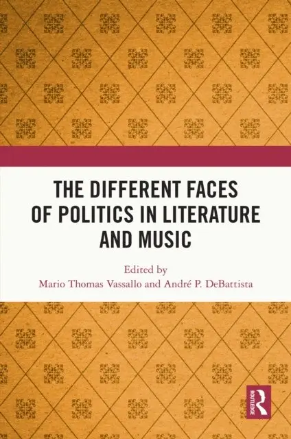 Andre P. DeBattista, Mario Vassallo - Different Faces of Politics in Literature and Music, E-bok. Tillgänglighet: Lägg i varukorg