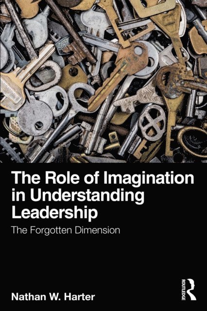 Nathan W. Harter - Role of Imagination in Understanding Leadership, E-bok