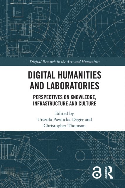 Christopher Thomson, Urszula Pawlicka-Deger - Digital Humanities and Laboratories, E-bok
