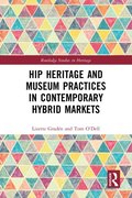 Hip Heritage and Museum Practices in Contemporary Hybrid Markets