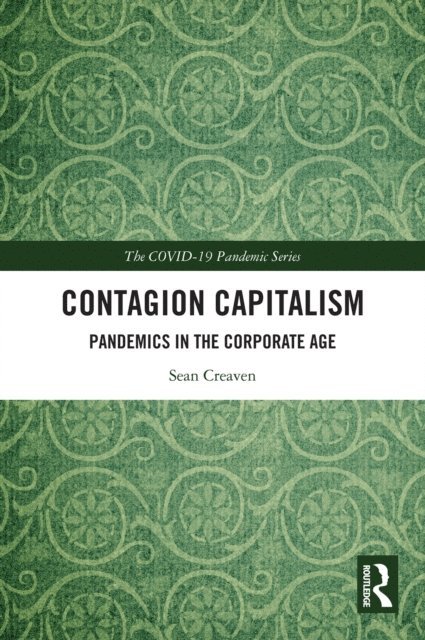 Sean Creaven - Contagion Capitalism, E-bok