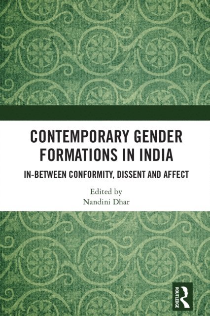 Nandini Dhar - Contemporary Gender Formations in India, E-bok