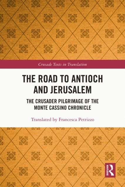 Francesca Petrizzo - Road to Antioch and Jerusalem, E-bok