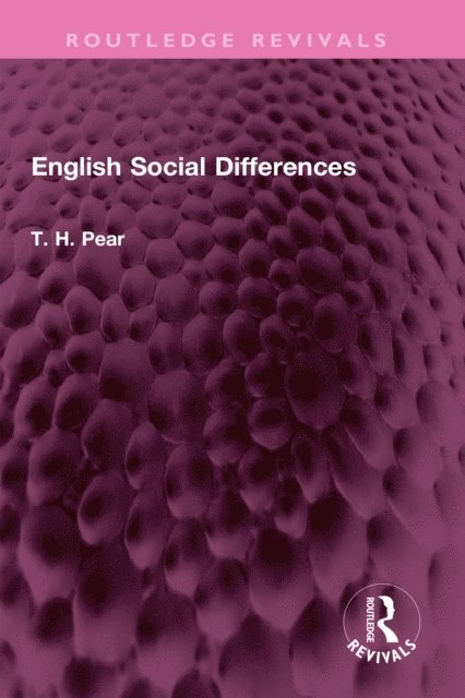 T. H. Pear - English Social Differences, E-bok