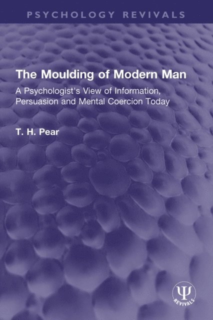 T. H. Pear - Moulding of Modern Man, E-bok