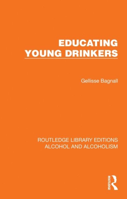 Gellisse Bagnall - Educating Young Drinkers, E-bok