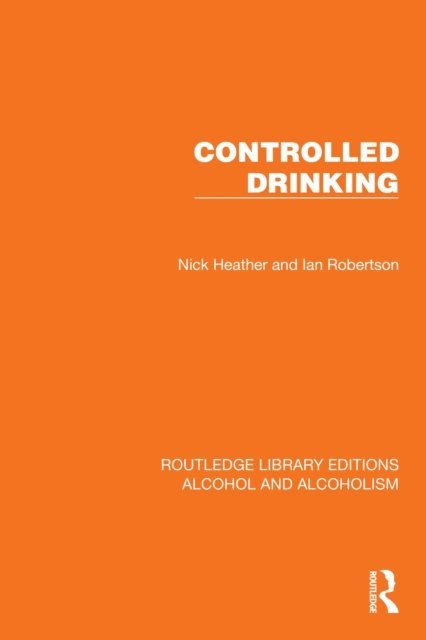 Ian Robertson, Nick Heather - Controlled Drinking, E-bok