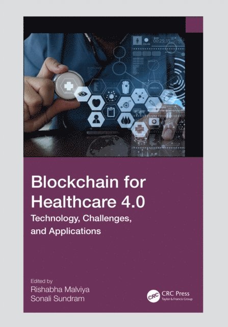 Sonali Sundram, Rishabh Malviya - Blockchain for Healthcare 4.0, E-bok