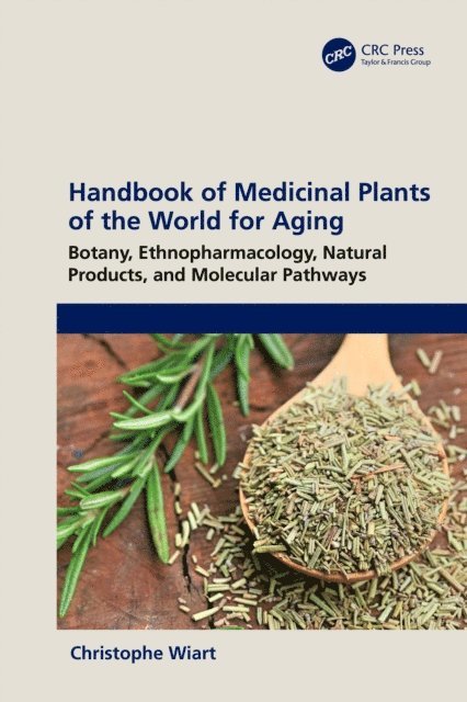 Christophe Wiart - Handbook of Medicinal Plants of the World for Aging, E-bok