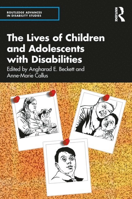 Anne-Marie Callus, Angharad E. Beckett - Lives of Children and Adolescents with Disabilities, E-bok