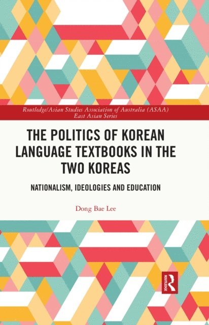Dong Bae Lee - Politics of Korean Language Textbooks in the Two Koreas, E-bok