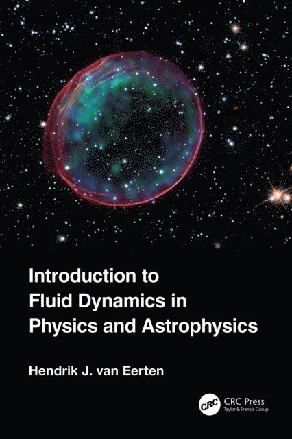 Hendrik Jan van Eerten - Introduction to Fluid Dynamics in Physics and Astrophysics, E-bok. Tillgänglighet: Lägg i varukorg