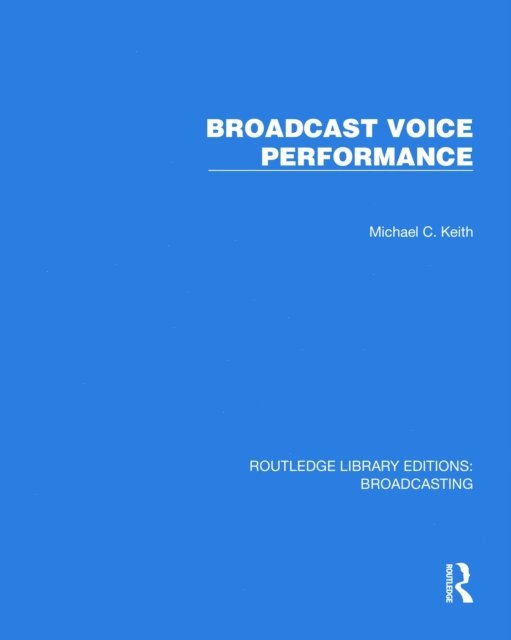 Michael C. Keith - Broadcast Voice Performance, E-bok