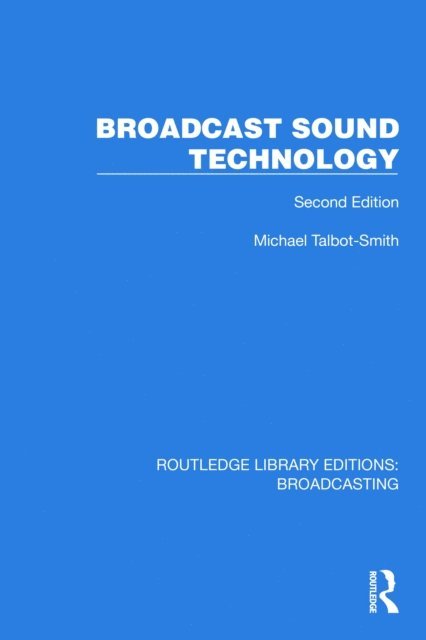 Michael Talbot-Smith - Broadcast Sound Technology, E-bok