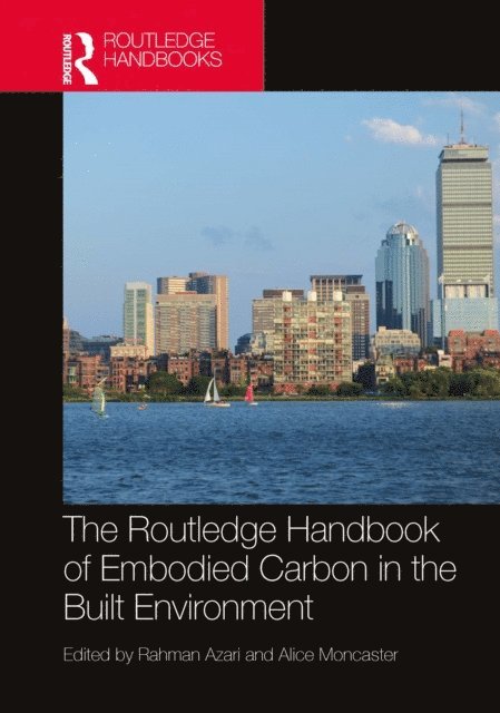Alice Moncaster, Rahman Azari - Routledge Handbook of Embodied Carbon in the Built Environment, E-bok