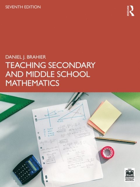 Daniel J. Brahier - Teaching Secondary and Middle School Mathematics, E-bok
