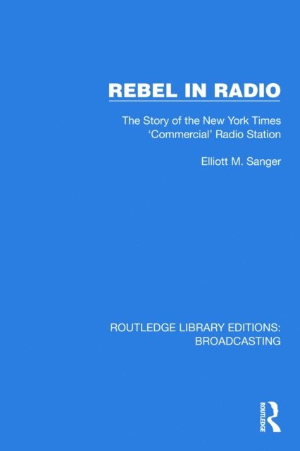 Elliott M. Sanger - Rebel in Radio, E-bok