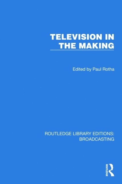 Paul Rotha - Television in the Making, E-bok