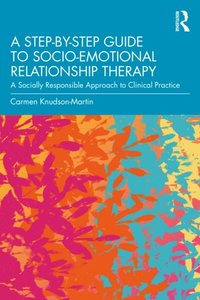 Step-by-Step Guide to Socio-Emotional Relationship Therapy