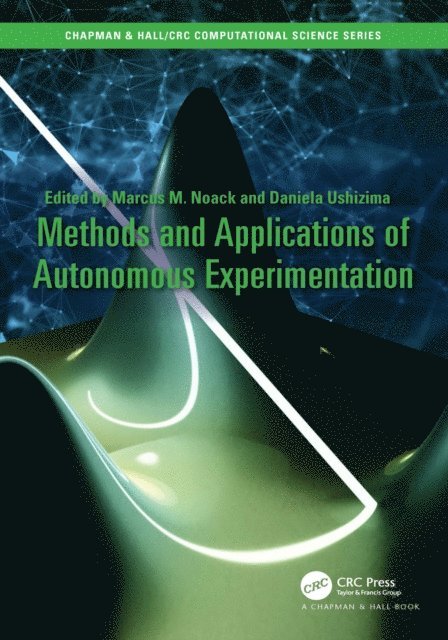 Daniela Ushizima, Marcus Noack - Methods and Applications of Autonomous Experimentation, E-bok