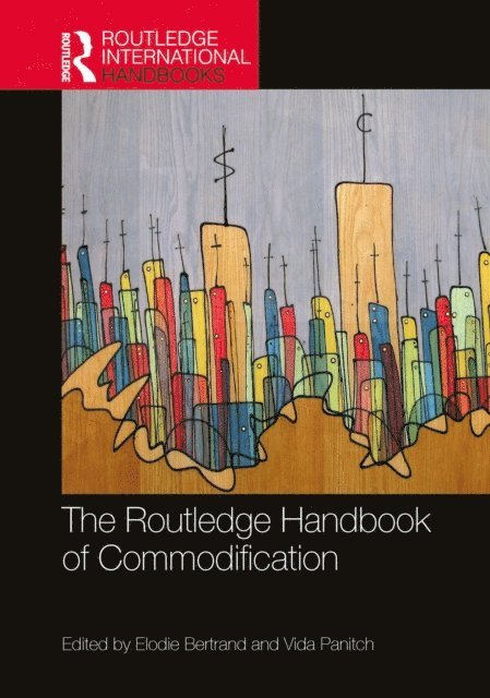 Vida Panitch, Elodie Bertrand - Routledge Handbook of Commodification, E-bok