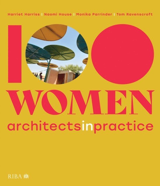 Tom Ravenscroft, Monika Parrinder, Naomi House, Harriet Harriss - 100 Women, E-bok