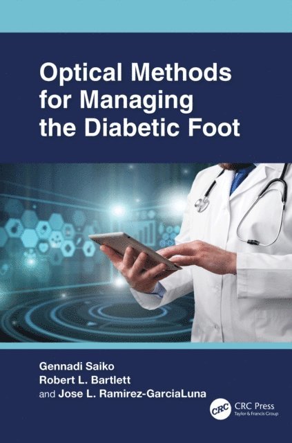 Jose L. Ramirez-GarciaLuna, Robert L. Bartlett, Gennadi Saiko - Optical Methods for Managing the Diabetic Foot, E-bok. Tillgänglighet: Lägg i varukorg
