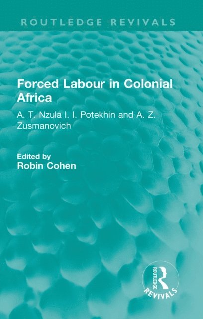Robin Cohen - Forced Labour in Colonial Africa, E-bok