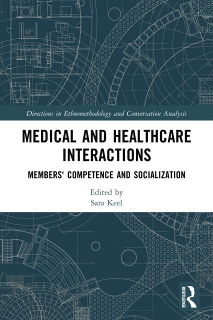 Sara Keel - Medical and Healthcare Interactions, E-bok