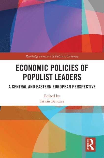 Istvan Benczes - Economic Policies of Populist Leaders, E-bok