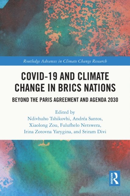 Sriram Divi, Irina Zotovna Yarygina, Fulufhelo Netswera, Xiaolong Zou, Andrea Santos, Ndivhuho Tshikovhi - COVID-19 and Climate Change in BRICS Nations, E-bok