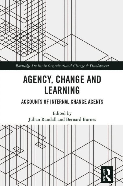 Bernard Burnes, Julian Randall - Agency, Change and Learning, E-bok