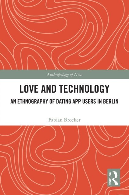 Fabian Broeker - Love and Technology, E-bok