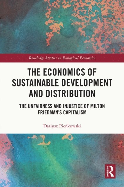 Dariusz Pienkowski - Economics of Sustainable Development and Distribution, E-bok