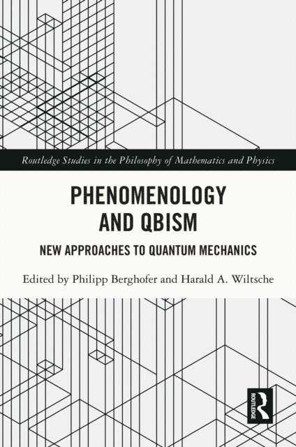 Harald A. Wiltsche, Philipp Berghofer - Phenomenology and QBism, E-bok
