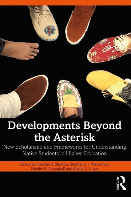 Shelly C. Lowe, Natalie R. Youngbull, Stephanie J. Waterman, Heather J. Shotton - Developments Beyond the Asterisk, E-bok