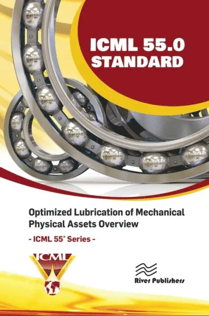 USA The International Council for Machinery (ICML) Lubrication - ICML 55.0 - Optimized Lubrication of Mechanical Physical Assets Overview, E-bok. Tillgänglighet: Lägg i varukorg
