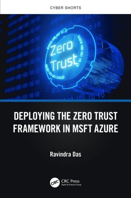 Ravindra Das - Deploying the Zero Trust Framework in MSFT Azure, E-bok