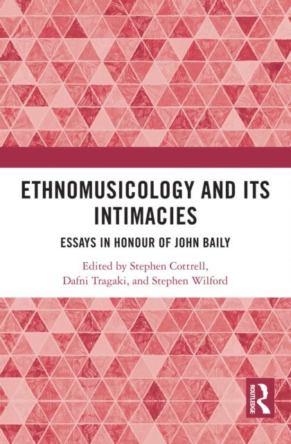 Stephen Wilford, Dafni Tragaki, Stephen Cottrell - Ethnomusicology and its Intimacies, E-bok