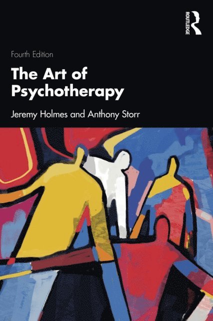Anthony Storr, Jeremy Holmes - Art of Psychotherapy, E-bok