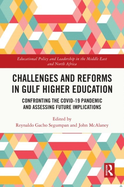 John McAlaney, Reynaldo Gacho Segumpan - Challenges and Reforms in Gulf Higher Education, E-bok
