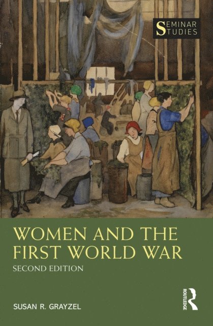 Susan Grayzel - Women and the First World War, E-bok. Tillgänglighet: Lägg i varukorg